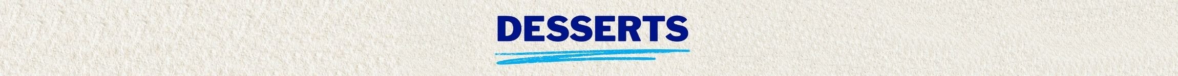 Desserts - $5.99 each